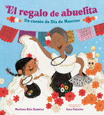 Book cover for El Regalo de Abuelita (Abuelita's Gift Spanish Edition): Un Cuento de Día de Muertos