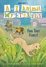 Book cover for A to Z Animal Mysteries #6: Find That Ferret!