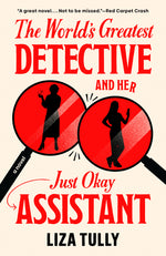 Book cover for World's Greatest Detective and Her Just Okay Assistant