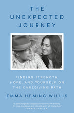 Book cover for Unexpected Journey: Finding Strength, Hope, and Yourself on the Caregiving Path
