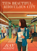 Book cover for This Beautiful, Ridiculous City: A Graphic Memoir