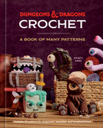Book cover for Dungeons & Dragons Crochet: A Book of Many Patterns