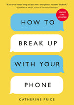 Book cover for How to Break Up with Your Phone, Revised Edition: The 30-Day Digital Detox Plan