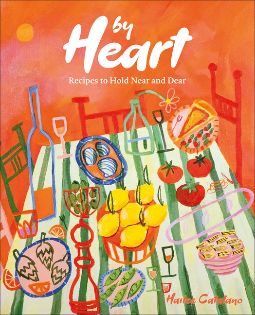 Book cover for By Heart: Recipes to Hold Near and Dear