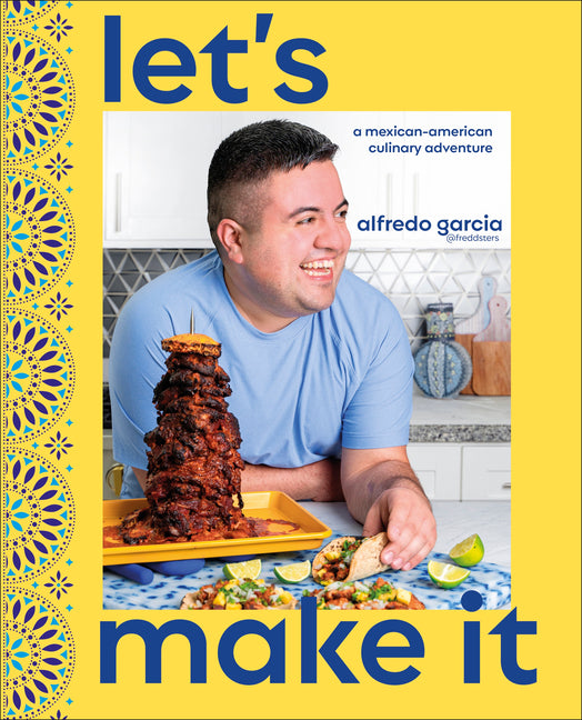 Book cover for Let's Make It!: A Mexican-American Culinary Adventure