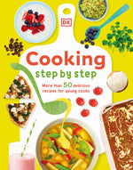 Book cover for Cooking Step by Step: More Than 50 Delicious Recipes for Young Cooks