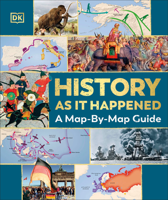 Book cover for History as It Happened: A Map-By-Map Guide
