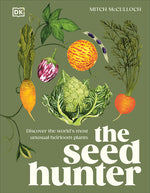 Book cover for Seed Hunter: Discover the World's Most Unusual Heirloom Plants
