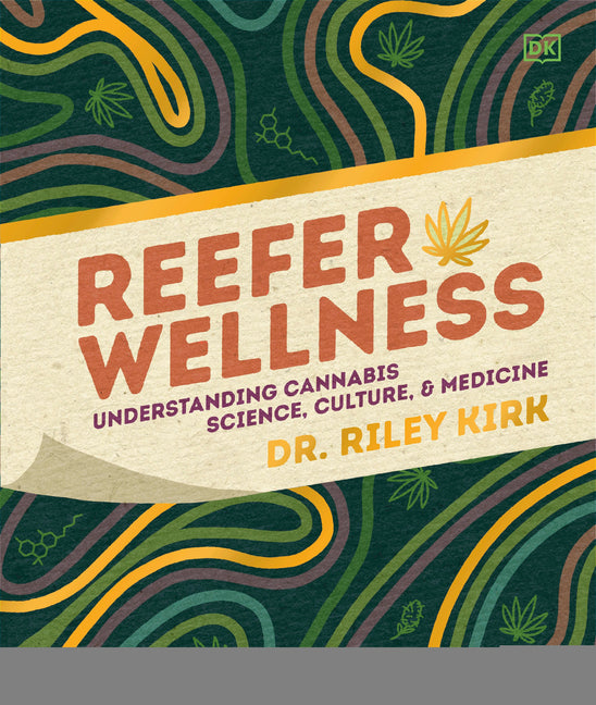 Book cover for Reefer Wellness: Understanding Cannabis Science, Culture, and Medicine
