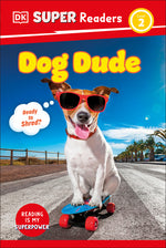 Book cover for DK Super Readers Level 2 Dog Dude