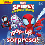 Book cover for ¡Pop-Up Sorpresa! Spidey Y Sus Sorprendentes Amigos (Pop-Up Peekaboo! Marvel Spidey and His Amazing Friends)