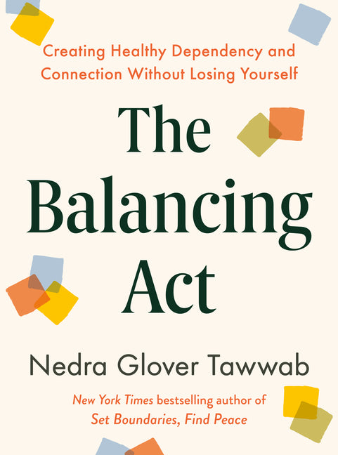 Book cover for Balancing ACT: Creating Healthy Dependency and Connection Without Losing Yourself