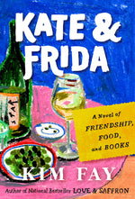 Book cover for Kate & Frida: A Novel of Friendship, Food, and Books
