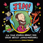 Book cover for Jim!: Six True Stories about One Great Artist: James Marshall