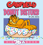 Book cover for Garfield Donut Disturb: His 76th Book