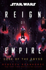 Book cover for Star Wars: Edge of the Abyss (Reign of the Empire)