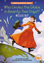 Book cover for Who Circled the Globe in Seventy-Two Days? Nellie Bly: A Who HQ Graphic Novel