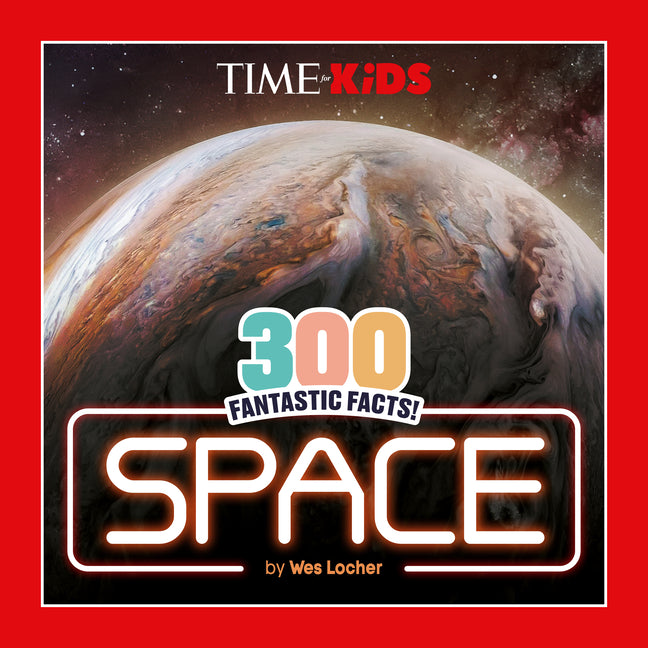 Book cover for Time for Kids: 300 Fantastic Facts!: Space