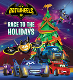 Book cover for Race to the Holidays (DC Batman: Batwheels)