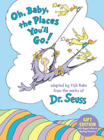 Book cover for Oh, Baby, the Places You'll Go! Gift Edition: With Pages to Record Reading Memories