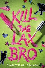 Book cover for Kill the Lax Bro