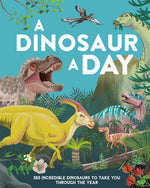 Book cover for Dinosaur a Day: 365 Incredible Dinosaurs to Take You Through the Year