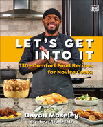 Book cover for Let's Get Into It: 130+ Comfort Food Recipes for Novice Cooks