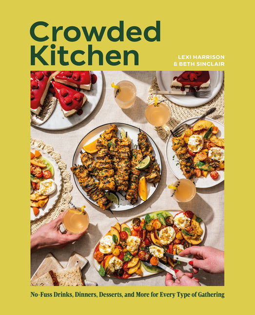 Book cover for Crowded Kitchen: No-Fuss Drinks, Dinners, Desserts, and More for Every Type of Gathering