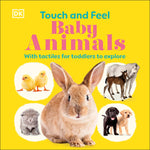 Book cover for Touch and Feel Baby Animals: With Tactiles for Toddlers to Explore
