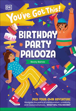 Book cover for You've Got This! Birthday Party Palooza: Pick Your Own Adventure