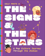 Book cover for Signs and the Stars: A Pop Culture Journey Through the Zodiac