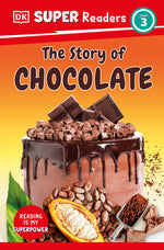 Book cover for DK Super Readers Level 3 the Story of Chocolate