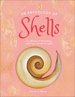 Book cover for Anthology of Shells: A Collection of Over 100 of the World's Most Fascinating Shells
