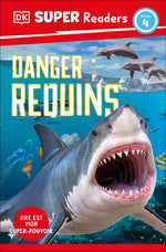 Book cover for Ddk Super Readers Level 4 French Translation Shark Attack - Danger: Requins