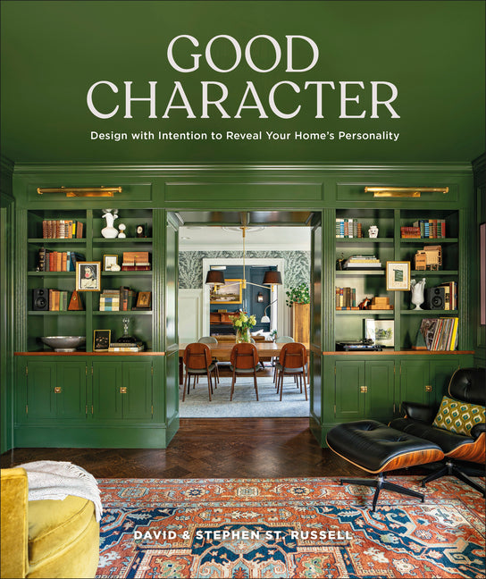 Book cover for Good Character: Design with Intention to Reveal Your Home's Personality