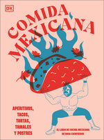 Book cover for Comida Mexicana: Aperitivos, Tacos, Tortas, Tamales Y Postres