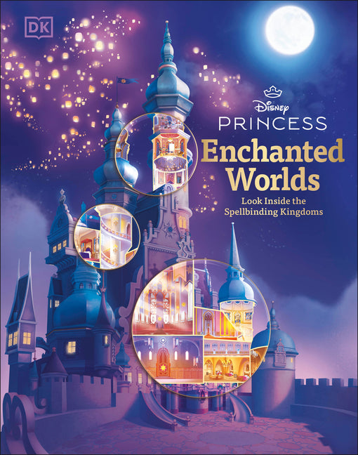Book cover for Disney Princess Enchanted Worlds: Look Inside the Spellbinding Kingdoms