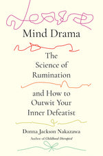 Book cover for Mind Drama: The Science of Rumination and How to Outwit Your Inner Defeatist