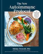 Book cover for New Autoimmune Protocol: The Complete Guide to Managing Autoimmune Disease, with 75 Delicious Recipes