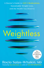 Book cover for Weightless: A Doctor's Guide to Glp-1 Medications, Sustainable Weight Loss, and the Health You Deserve
