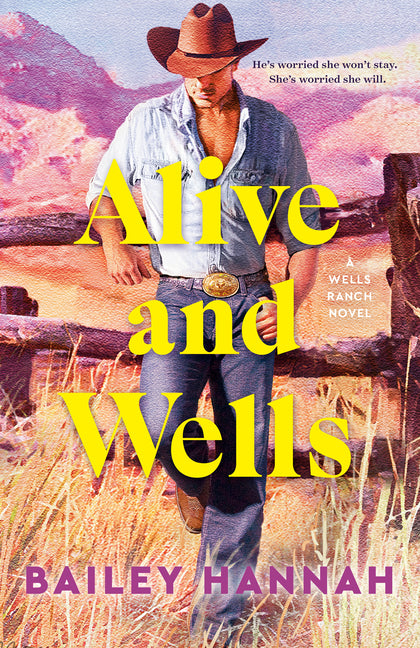 Book cover for Alive and Wells: A Wells Ranch Novel