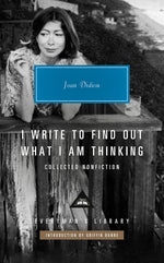 Book cover for I Write to Find Out What I Am Thinking: Collected Nonfiction