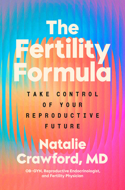 Book cover for Fertility Formula: Take Control of Your Reproductive Future