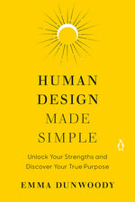 Book cover for Human Design Made Simple: Unlock Your Strengths and Discover Your True Purpose