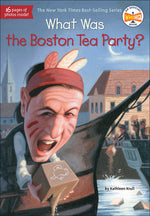 Book cover for What Was the Boston Tea Party?