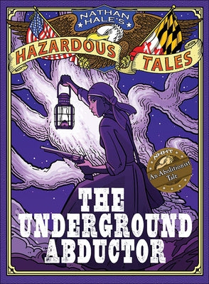 Book cover for The Underground Abductor: An Abolitionist Tale