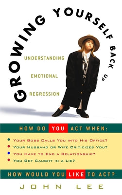 Book cover for Growing Yourself Back Up: Understanding Emotional Regression