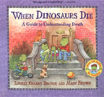 Book cover for When Dinosaurs Die: A Guide to Understanding Death