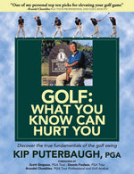 Book cover for GOLF - What You Know Can Hurt You: Discover the true fundamentals of the golf swing