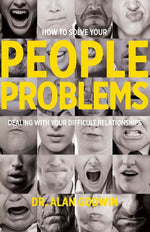 Book cover for How to Solve Your People Problems: Dealing with Your Difficult Relationships